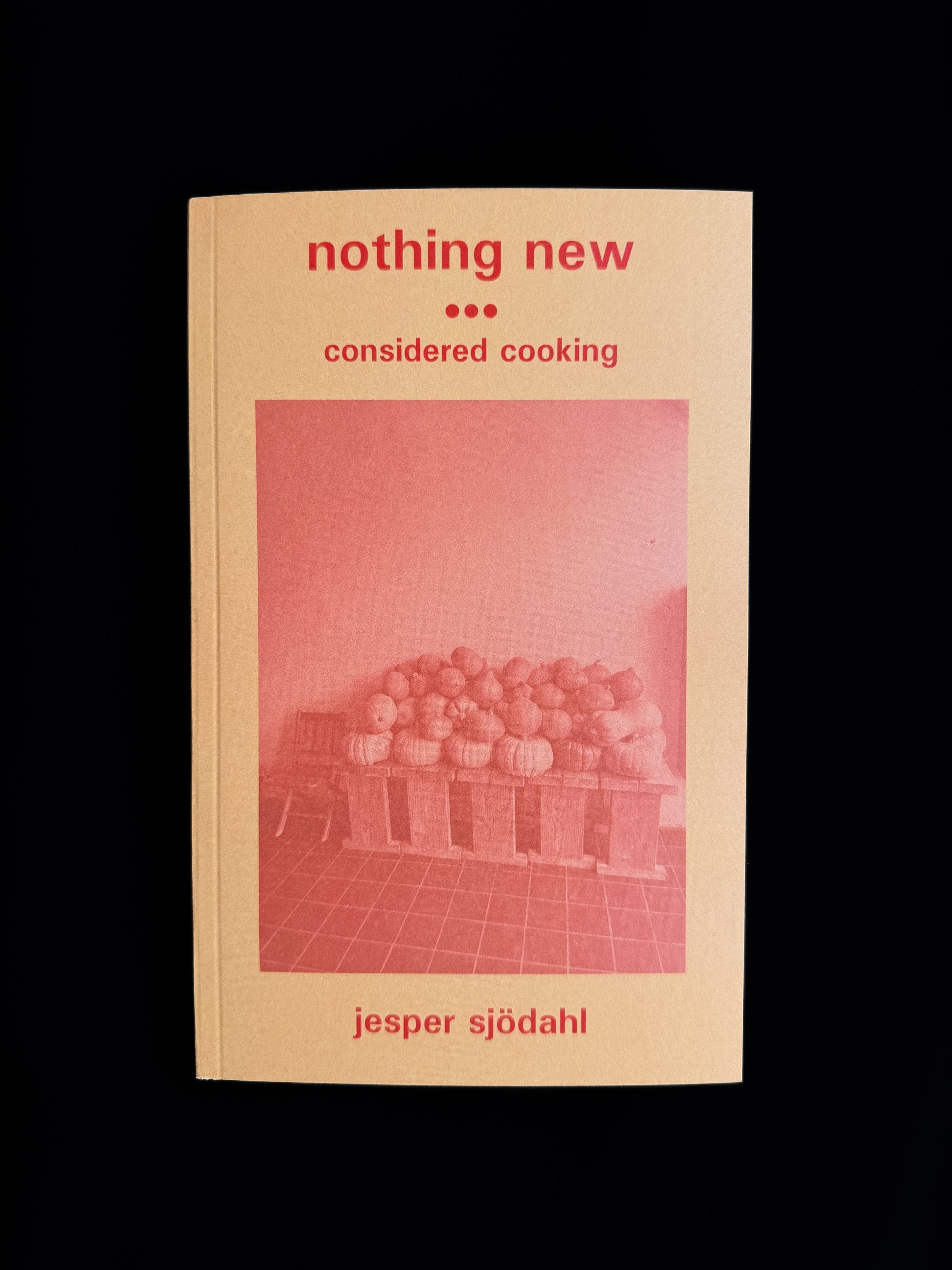 Nothing New - Considered Cooking, Jesper Sjödahl CARMEN